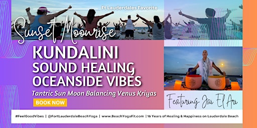 Imagem principal do evento Sunset Moonrise ☾ Kundalini. Sound Healing. Oceanside Vibes : Ft Lauderdale