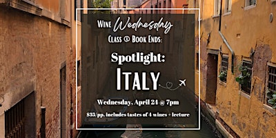 Image principale de Wine Wednesday Class @ Book Ends: Spotlight: Italy