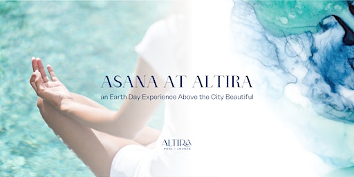 Asana at Altira: Earth Day Event Above the City Beautiful primary image