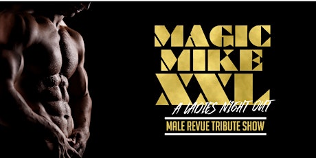 Magic Mike XXL Tribute Show primary image