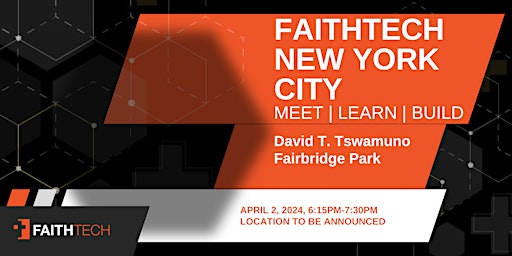 Primaire afbeelding van FaithTech NYC: David T. Tswamuno, Fairbridge Park, April 2