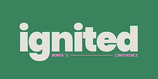 2025 ignited WOMEN'S CONFERENCE