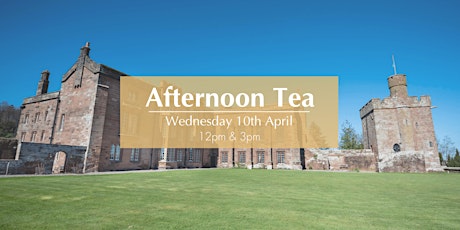 Afternoon Tea at Rose Castle - Wednesday 10th April