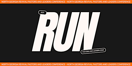 2024 North Georgia Revival LEADERS AND PASTORS CONFERENCE primary image