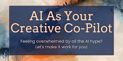 Primaire afbeelding van AI As Your Creative Co-Pilot-Mobile