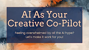 Primaire afbeelding van AI As Your Creative Co-Pilot-Naperville