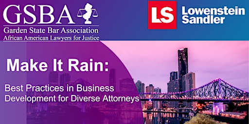 Immagine principale di Make It Rain: Best Practices in Business Development for Diverse Attorneys 