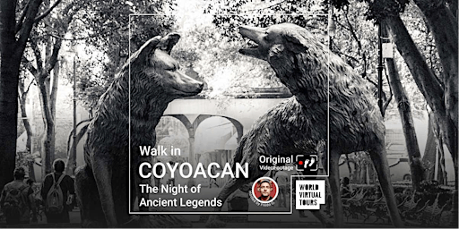 Image principale de Walk in Coyoacan: The Night of Ancient Legends