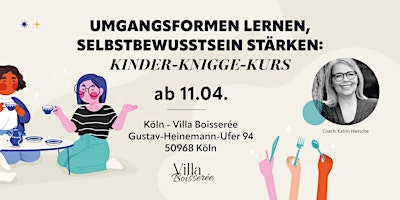 Kinder-Knigge-Kurs @Villa Boisserée ab dem 11 April  für Kinder ab 8 Jahren primary image