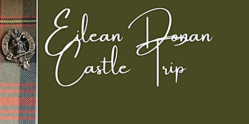 Clan MacLennan Gathering - Eilean Donan Castle Trip primary image