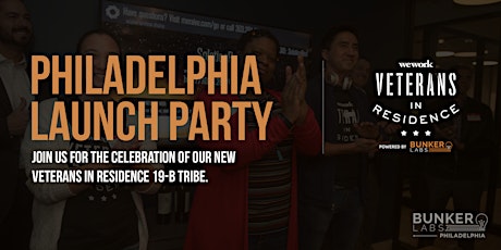 Imagen principal de Philly Launch Party, WeWork Veterans in Residence Powered by Bunker Labs