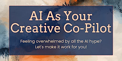AI As Your Creative Co-Pilot-Des Moines primary image