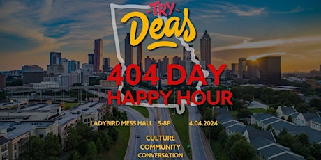 Try Deas Experiences Presents: 404 Day Mixer and New Flavor Taste Test