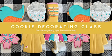 Cookie Decorating Class | April Showers