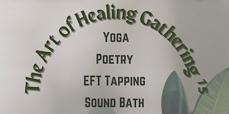 The Art of Healing Gathering ¹⁵