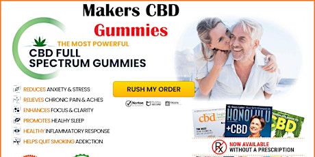 Makers CBD Gummies Reviews - Does It Really Work OR Scam?