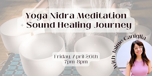 Imagem principal do evento Yoga Nidra Meditation + Sound Healing Journey