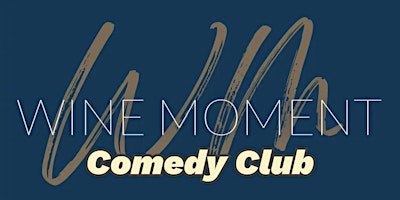 Image principale de Wine Moment Comedy Club #2