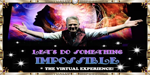 Primaire afbeelding van LET's DO SOMETHING IMPOSSIBLE : The Virtual Experience