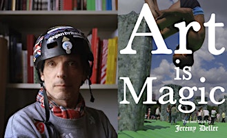 Imagem principal do evento Art is Magic with Jeremy Deller