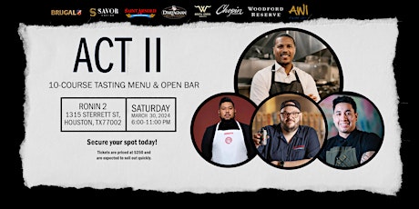 Act II (March): 10 Course Tasting Menu & Open Bar