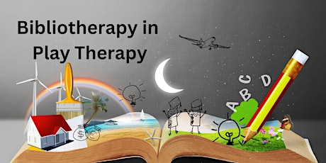 Bibliotherapy in Play Therapy