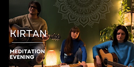 Kirtan Meditation Evening