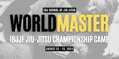 Primaire afbeelding van IBJJF World Master Brazilian Jiu Jitsu Training Camp