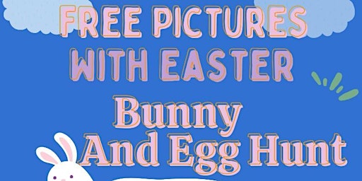 Imagem principal de Eggcelent Easter Bunny free photo, Egg hunt, Sat., March 30th