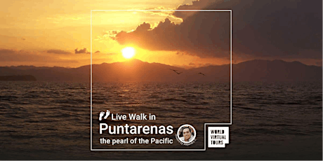 Live Walk in Puntarenas - the pearl of the Pacific