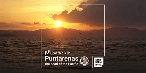 Imagem principal do evento Live Walk in Puntarenas - the pearl of the Pacific