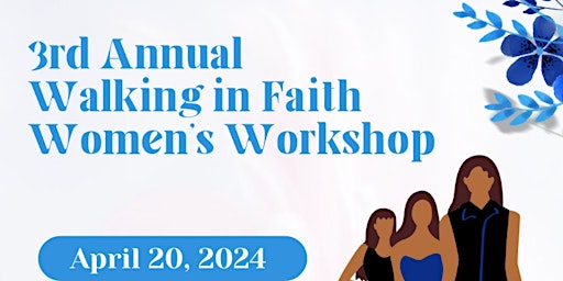 Immagine principale di 3rd Annual Walking In Faith Women's Workshop 