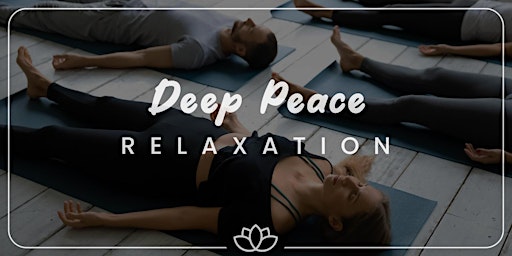 Imagem principal do evento Deep Peace Relaxation and Meditation (Yoga Nidra)