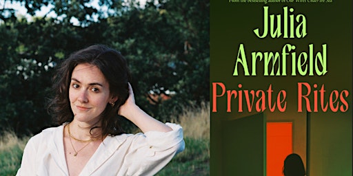 Imagem principal do evento Private Rites with Julia Armfield