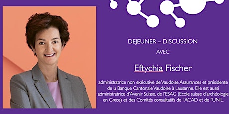 Lausanne - Déjeuner-discussion avec Eftychia Fischer