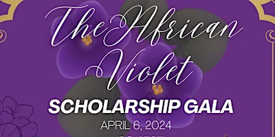 Hauptbild für The African Violet Scholarship Gala