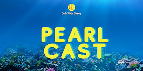 Pearl Cast 7:30 Performance