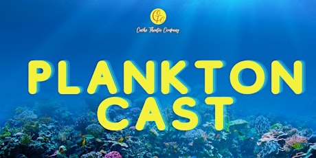 Plankton Cast 5:30 Performance