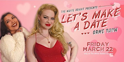 White Rabbit presents Let's Make a Date primary image