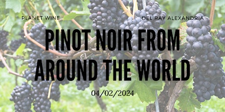 Planet Wine Class - Pinot Noir Around the World