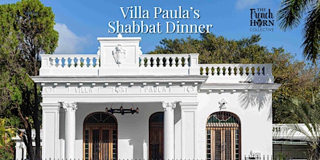 Shabbat Dinner at Villa Paula Miami