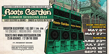 Roots Garden Sound System 'Summer Sessions  2024' // Monday May 6th