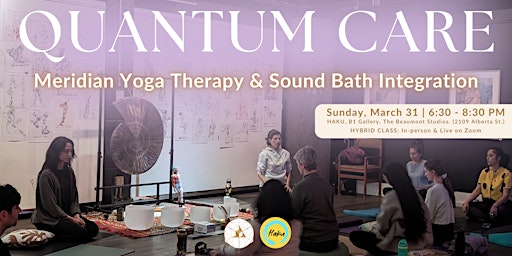 Imagem principal do evento QUANTUM CARE: Meridian Yoga Therapy & Sound Bath Integration