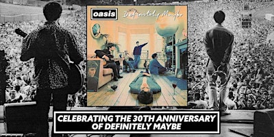 Imagen principal de Oasis Party - 30 Years of Definitely Maybe