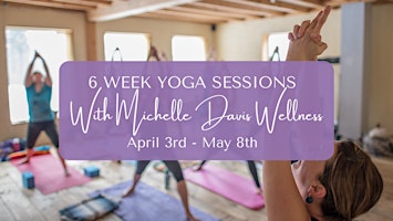 Imagen principal de Spring 6 Week Yoga Sessions With Michelle Davis