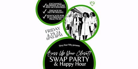 SixtyFourFifty presents "Boss Up Your Closet" Swap Party and Happy Hour!