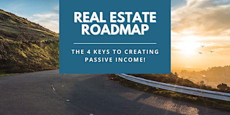 Real Estate Roadmap: The Four Keys to Creating Passive Income! - Austin