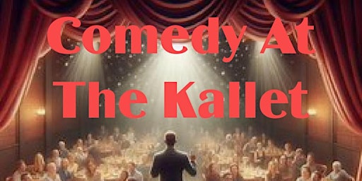 Imagem principal do evento Comedy Comes to The Kallet