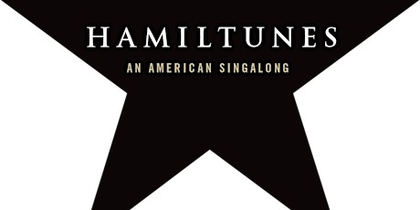 Hamiltunes DC presents Hamilton: A Musical Sing-Along