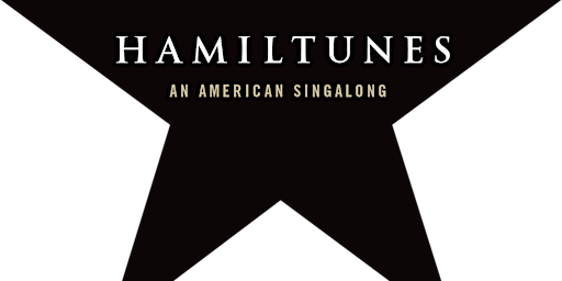 Primaire afbeelding van Hamiltunes DC presents Hamilton: A Musical Sing-Along